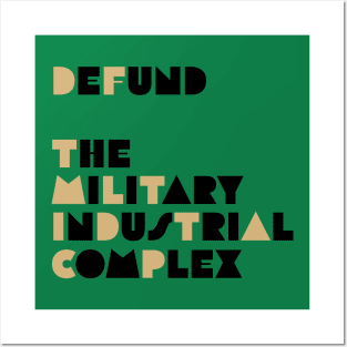 Defund the Military Industrial Complex Posters and Art